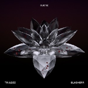 RUSTIE / ラスティー / Triadzz/Slasherr