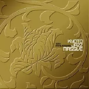 KYOTO JAZZ MASSIVE / キョウト・ジャズ・マッシヴ / 10th Anniversary