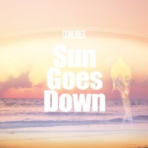 CONURES / コニュアズ / Sun Goes Down 