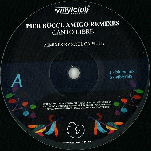 PIER BUCCI / Canto Libre Soul Capsule Remixes