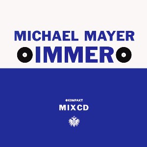 MICHAEL MAYER / ミヒャエル・マイヤー / Immer #1 (国内仕様盤)