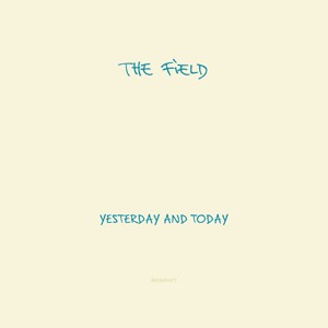 FIELD / フィールド / Yesterday And Today  (国内仕様盤/Special Price) 