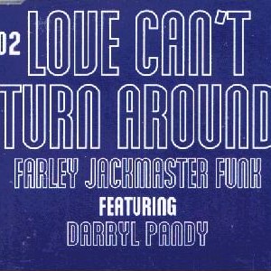 FARLEY JACKMASTER FUNK / Love Can't Turn Around 