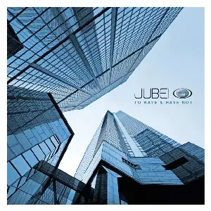 JUBEI / To Have & Have Not 