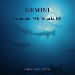 GEMINI (CHICAGO) / Swimmin' Wit' Sharks EP