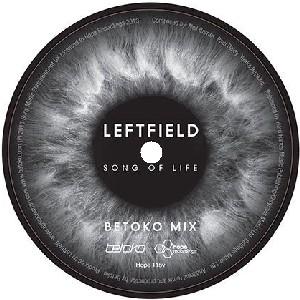 LEFTFIELD / レフトフィールド / Song Of Life ( Betoko Mix)