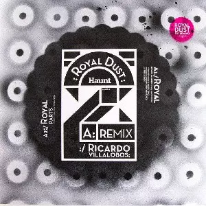 ROYAL DUST / ROYAL DUST (VILLALOBOS/PAUL FRICK REMIXES)