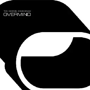 KOSMIK KOMMANDO A.K.A. MIKE DRED / OVERMIND