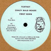 CRAZY BALD HEADS / FIRST BORN EP