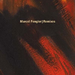 MARCEL FENGLER / REMIXES