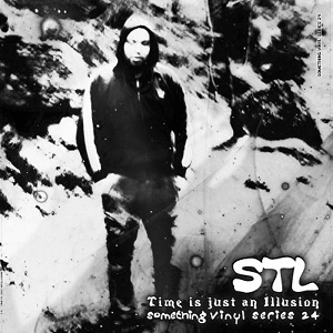 STL / TIME IS JUST AN ILLUSION