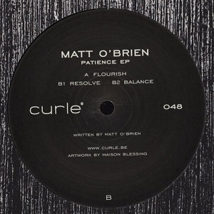 MATT O'BRIEN / PATIENCE EP