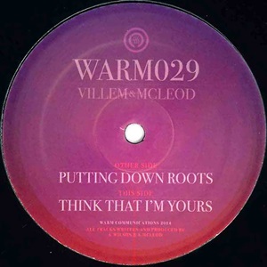 VILLEM & MCLEOD / PUTTING DOWN ROOTS/THINK THAT I'M YOURS