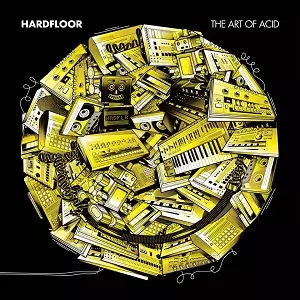 ART OF ACID/HARDFLOOR/ハードフロア｜CLUB/DANCE｜ディスクユニオン