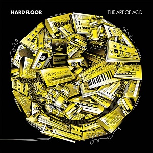 HARDFLOOR / ハードフロア / ART OF ACID (国内仕様盤)