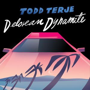 TODD TERJE / トッド・テリエ / DELOREAN DYNAMITE