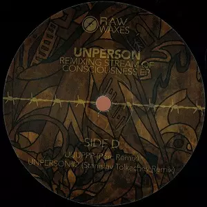 UNPERSON / STREAM OF CONSCIOUSNESS EP