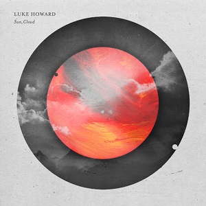 LUKE HOWARD / ルーク・ハワード / SUN,CLOUD LP