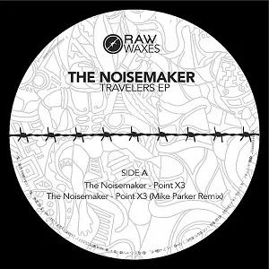 NOISEMAKER (TECHNO) / TRAVELERS EP
