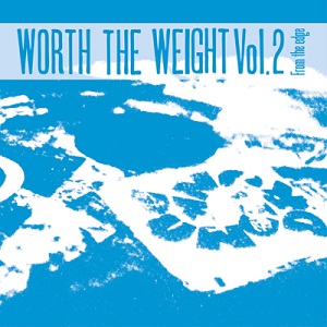 V.A. / WORTH THE WEIGHT VOL.2 - FROM THE EDGE