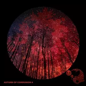 AUTUMN OF COMMUNION / AUTUMN OF COMMUNION 4