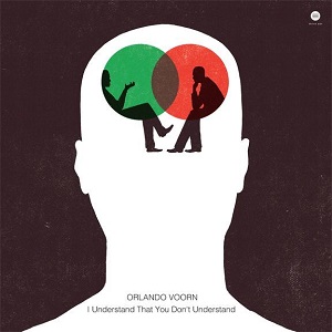 ORLANDO VOORN / オーランド・ブーン / I UNDERSTAND THAT YOU DONT UNDERSTAND EP