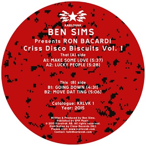 BEN SIMS PRESENTS RON BACARDI / CRISS DISCO BISCUITS VOL.1 EP