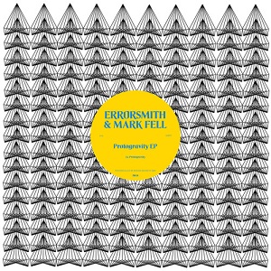 ERRORSMITH & MARK FELL / PROTOGRAVITY EP