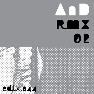 AND (TECHNO) / AND RMX 02