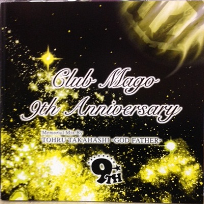 TOHRU TAKAHASHI / 高橋透 / Club Mago 9Th Anniversary