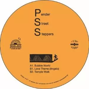 PENDER STREET STEPPERS / BUBBLE WORLD/LOVE THEM/TEMPLE WALK