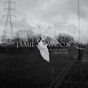 JAMIE WOON / WAYFARING STRANGER