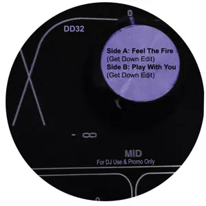 GET DOWN EDITS / FEEL THE FIRE/PLAY WITH YOU