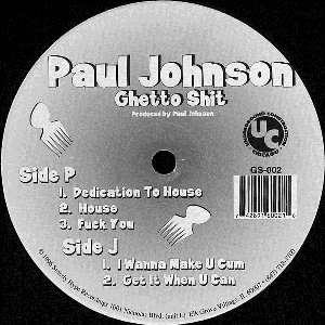 PAUL JOHNSON / ポール・ジョンソン(CHICAGO) / GHETTO SHIT
