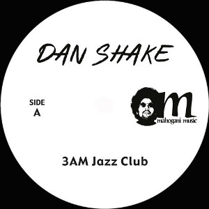 DAN SHAKE / ダン・シェイク / 3 AM JAZZ CLUB