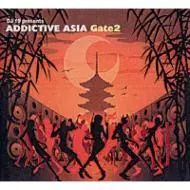 DJ19 / ADDICTIVE ASIA GATE2 