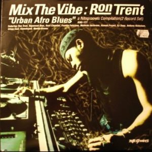 RON TRENT / ロン・トレント / MIX THE VIBE:URBAN AFRO BLUES