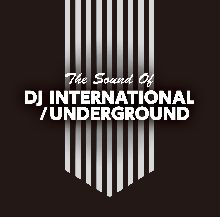 V.A. / SOUND OF DJ INTERNATIONAL / UNDERGROUND