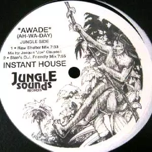 INSTANT HOUSE / インスタント・ハウス(ジョー・クラウゼル) / AWADE(AH-WA-DAY)