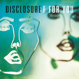 DISCLOSURE / ディスクロージャー / F FOR YOU