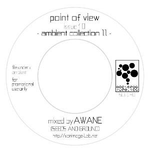 AWANE aka DJ KOROSUKE / point of view : issue 10 - ambient collection II