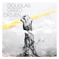 DOUGLAS GREED / DRIVEN