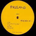 BIRDLAND / DJ EDITS - VOL. 1 