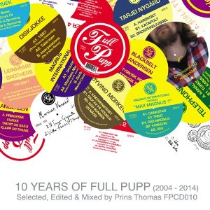 PRINS THOMAS / プリンス・トーマス / 10 YEARS OF FULL PUPP(2004-2014)(国内仕様盤)