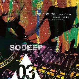 OHISHI / SO DEEP LESSON THREE