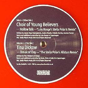 CHOIR OF YOUNG BELIEVERS/TINA DICKOW / HOLLOW TALK/BREAK OF DAY