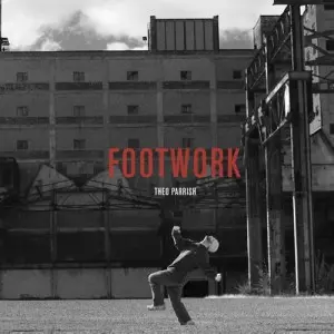 THEO PARRISH / セオ・パリッシュ / FOOTWORK/TYMPANIC WARFARE
