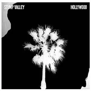 STUMP VALLEY / HOLLYWOOD