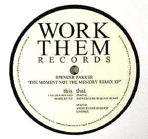 SPENCER PARKER / MOMENT NOT THE MEMORY REMIX EP