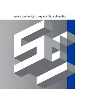 SUBURBAN KNIGHT / サバーバン・ナイト / MY SOL DARK DIRECTION / マイソルダークディレクション